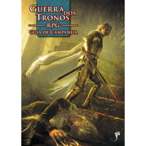 Guerra dos Tronos RPG — Guia de Campanha