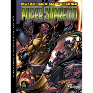 Mutantes & Malfeitores — Poder Supremo (Físico)