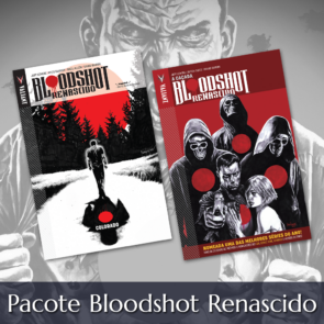 Pacote | Bloodshot vol. 1 e vol. 2