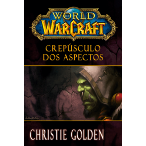 World of Warcraft Vol. 2 — Thrall: Crespúsculo dos Aspectos