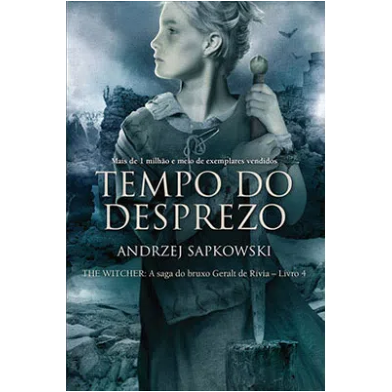 O Tempo do Desprezo The Witcher - by Andrzej Sapkowski