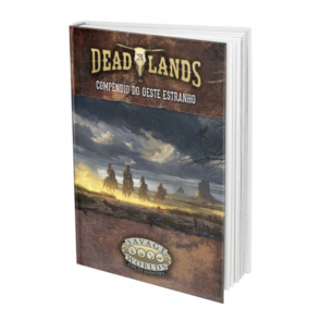 Savage Worlds Edição Aventura — Dead Lands — Compendio do Oeste Estranho