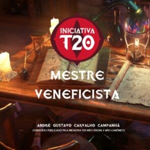 Iniciativa T20 | Distinção: Mestre Veneficista