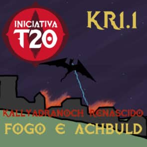 Iniciativa T20 | KR 1.1 Fogo e Achbuld