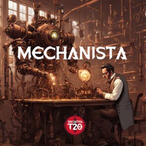 Iniciativa T20 | Mechanista