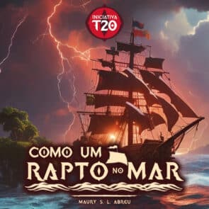 Iniciativa T20 | Como um Rapto no Mar