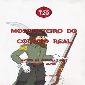 Iniciativa T20 | Mosqueteiro do Colégio Real