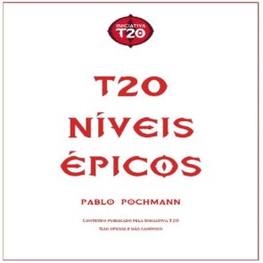 Iniciativa T20 | T20 - Níveis Épicos