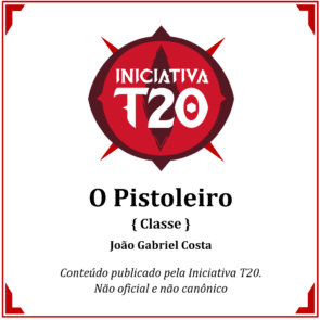Iniciativa T20 | O Pistoleiro