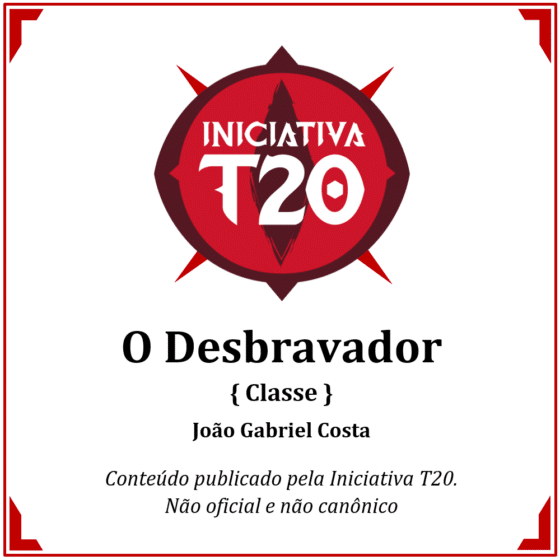 Iniciativa T20 | O Desbravador