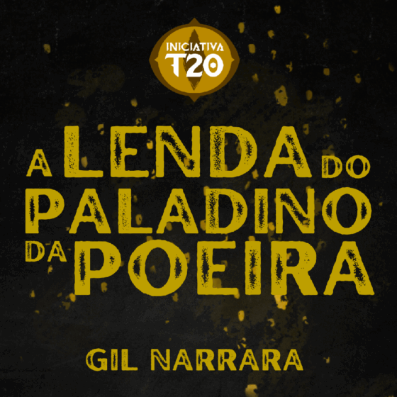 Iniciativa T20 | A Lenda Do Paladino Da Poeira