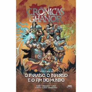 Crônicas de Ghanor Vol. 2 - O Paraíso, o Inferno e o Fim do Mundo