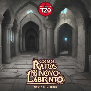 Iniciativa T20 | Como Ratos em Novo Labirinto