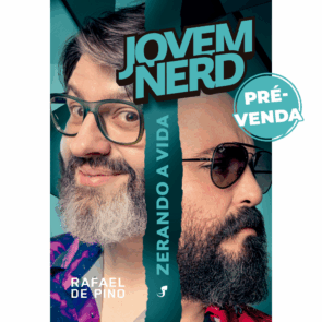 Jovem Nerd: Zerando a Vida