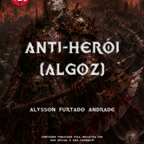 Iniciativa T20 | Anti-herói (Algoz)