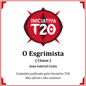 Iniciativa T20 | O Esgrimista